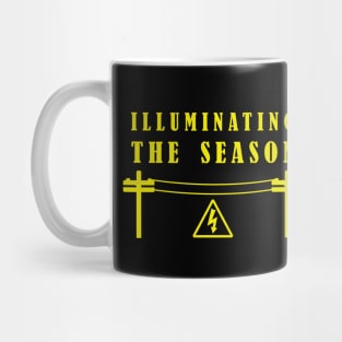 Illuminating The Season - Christmas Lineman / Electrician Mug